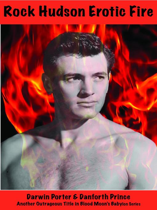 Title details for Rock Hudson Erotic Fire by Darwin Porter - Available